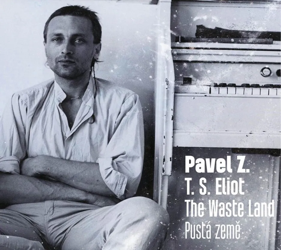 Pavel Zajíček / The Waste Land - Pustá země